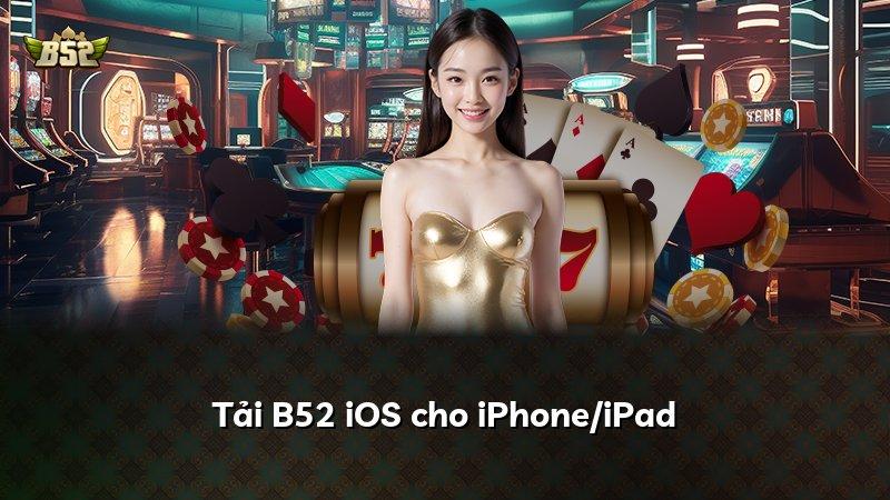 Tải B52 iOS cho iPhone/iPad