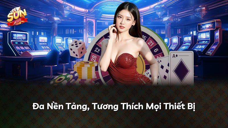 Đa Nền Tảng, Tương Thích Mọi Thiết Bị