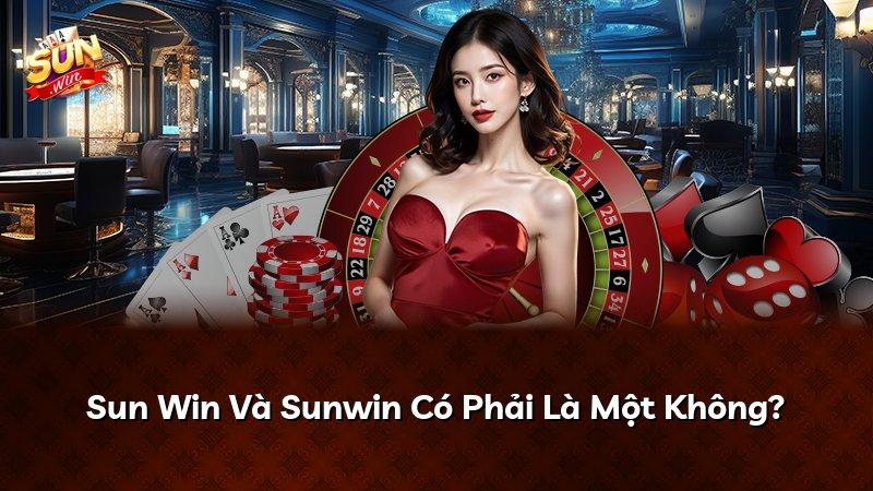 Sun Win Và Sunwin Có Phải Là Một Không?