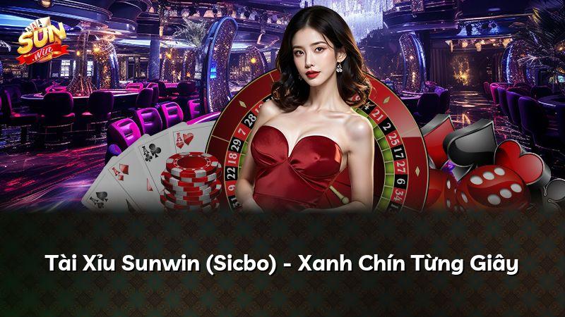 Tài Xỉu Sunwin (Sicbo) - Xanh Chín Từng Giây